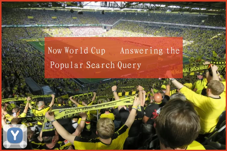 Now World Cup – Answering the Popular Search Query